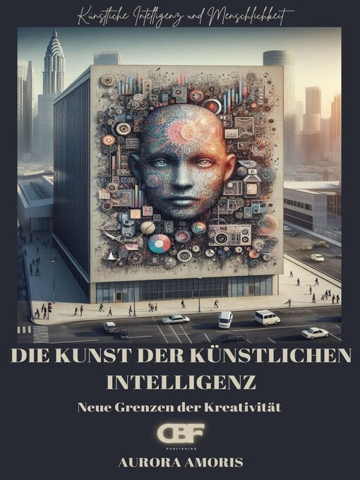 Title details for Die Kunst der künstlichen Intelligenz by Aurora Amoris - Available
